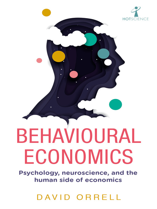 Title details for Behavioural Economics by David Orrell - Available